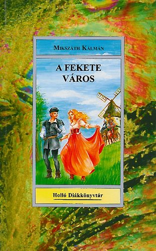 Miksz�th K�lm�n - A fekete v�ros