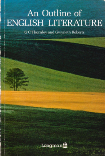 G. C. Thornley - Gwyneth Roberts - An Outline of English Literature