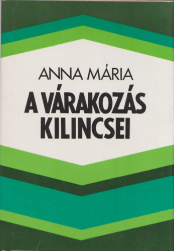 Anna Mria - A vrakozs kilincsei (dediklt)