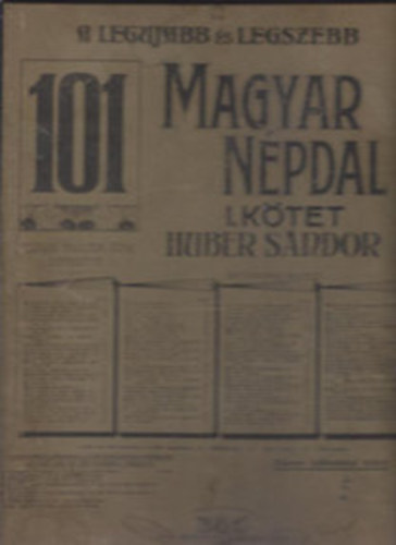 Huber Sndor - A legujabb s legszebb 101 magyar npdal I. ktet