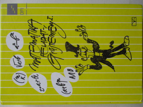 Matematika feladatgyűjetmény I. a középiskolák tanulói számára