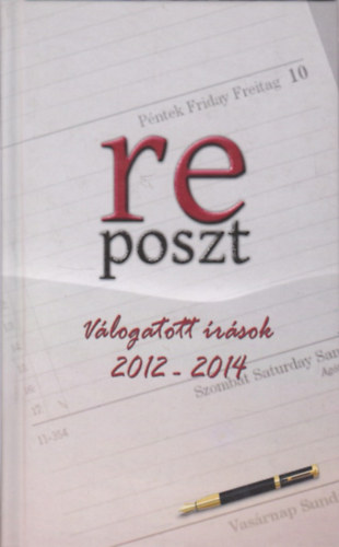 Reposzt blog szerz�i  (szerk.) - Reposzt  - v�logatott �r�sok 2012-2014