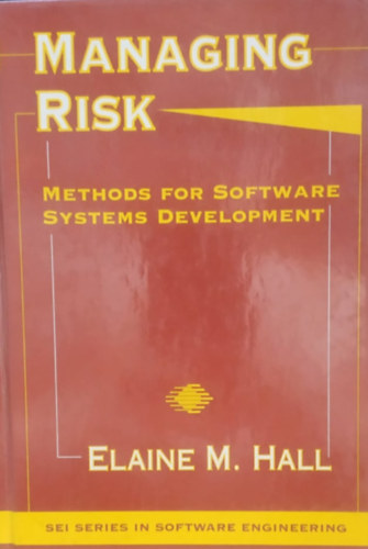 Elaine M.Hall - Managing Risk- Methods for Software Systems Development