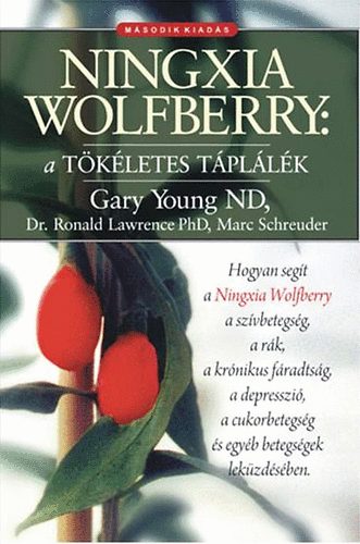 dr. Lawrence R. PhD; Schreuder M.; Young G. ND - Ningxia Wolfberry: a tkletes tpllk