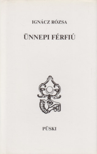 Ign�cz R�zsa - �nnepi f�rfi� - Szent L�szl� kir�ly reg�nye