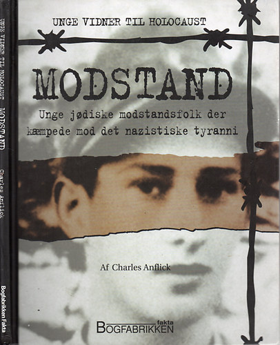 Charles Anflick - Modstand - Unge jodiske modstandsfolk der kaempede mod det nazistike tyranni  (A holokauszt tizenves tani)