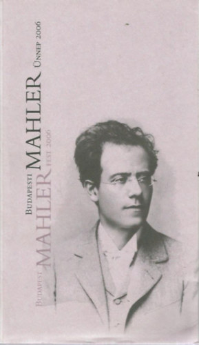 Budapesti Mahler nnep 2006 (angol-magyar)