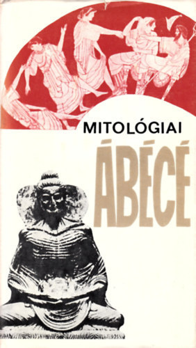 Dobossy L�szl� Bodrogi Tibor D�m�t�r Tekla Komor�czy G�za Katona Imre Horv�th Tibor Kov�cs Gy�rgy Wessetzky Vilmos S�rk�ny Mih�ly Waczulik Margit ifj. Kodol�nyi J�nos M�dy Zolt�n Kecs - Mitol�giai �b�c�