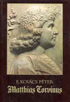 E. Kov�cs P�ter - Matthias Corvinus