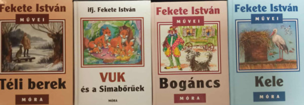 Ifj. Fekete Istv�n Fekete Istv�n - Fekete Istv�n k�nyvcsomag (4 darab) Kele, T�li berek, Bog�ncs, Vuk �s a simab�r�ek