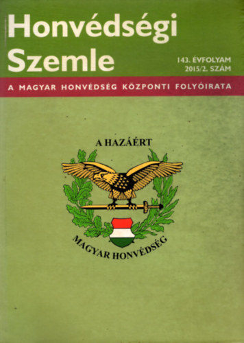 Dr. Mih�k S�ndor  (szerk.) - Honv�ds�gi Szemle 143. �vf. 2015/2. sz�m