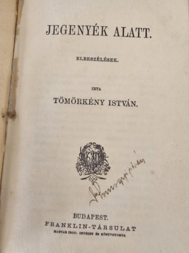 T�m�rk�ny Istv�n - Jegeny�k alatt.. Elbesz�l�sek (Magyar. �r�k aranyk�nyvt�ra)
