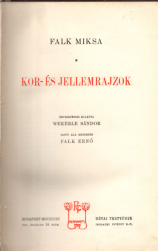 Falk Miksa - Kor- �s jellemrajzok