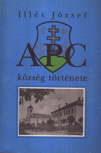 Ill�s J�zsef - Apc k�zs�g t�rt�nete