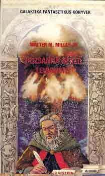 Walterm. Miller - Hozsnna nked, Leibowitz!