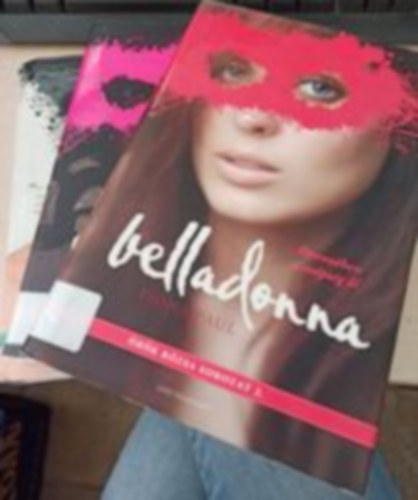 Fiona Paul - Méreg + Belladonna + Seregély - Örök Rózsa sorozat 1.-3.