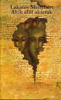 Lakatos Menyh�rt - Akik �lni akartak
