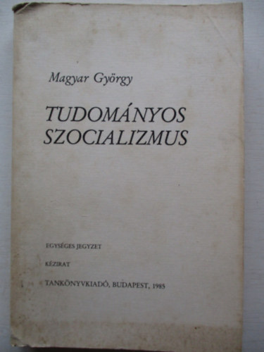 Magyar Gyrgy - Tudomnyos szocializmus