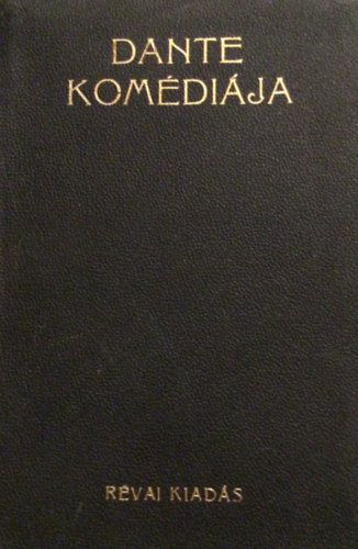 Dante-Babits, M. Alighieri - Dante kom�di�ja I-III.