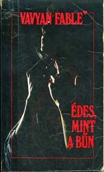 Vavyan Fable - �des, mint a b�n