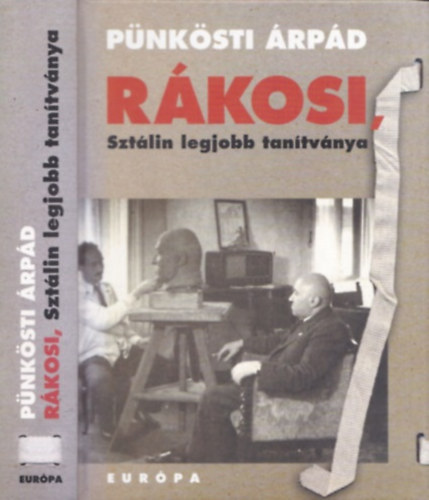 Pnksti rpd - Rkosi, Sztlin legjobb tantvnya