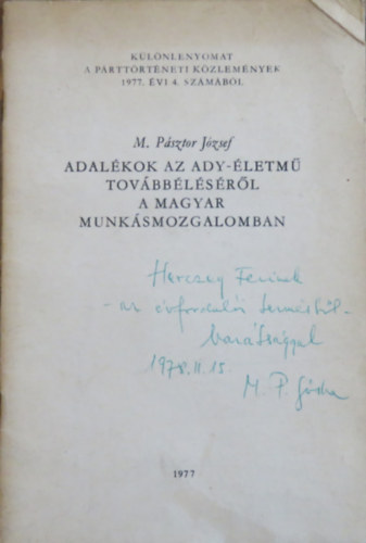M. Pásztor József - Adalékok az Ady-életmű továbbéléséről a magyar munkásmozgalomban (Különlenyomat)