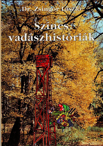 dr. Zsingor Lszl - Sznes vadszhistrik