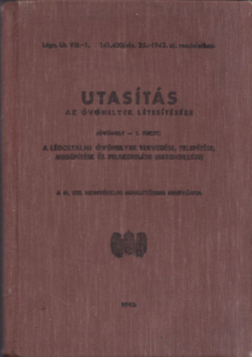 Utas�t�s az �v�helyek l�tes�t�s�re- L�goltalmi �v�helyek tervez�se, telep�t�se, meg�p�t�se �s felszerel�se (berendez�se)