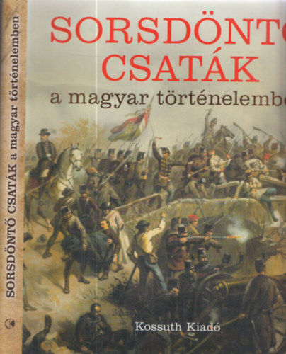 Sorsd�nt� csat�k a magyar t�rt�nelemben