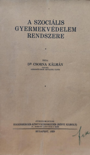Csorna Klmn dr - A szocilis gyermekvdelem rendszere