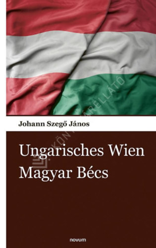 Johann Szeg� - Ungarisches Wien