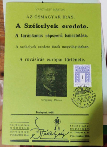 Futsfalvi Vargyassy Mrton - A Szkelyek eredete - A turnizmus npszer ismertetse. A szkelyek eredete trk megvilgtsban. A rovsrs eurpai trtnete.