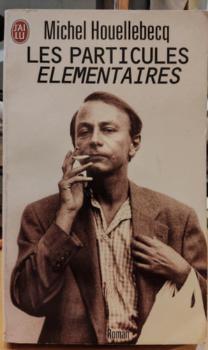 Michel Houellebecq - Les Particules �l�mentaires