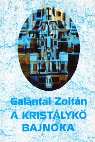 Galntai Zoltn - A kristlyk bajnoka