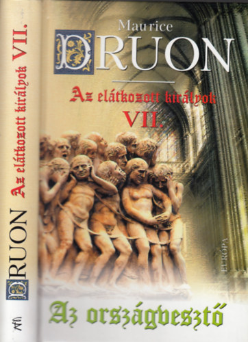 Maurice Druon - Az orsz�gveszt�
