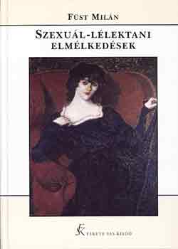 F�st Mil�n - Szexu�l-l�lektani elm�lked�sek