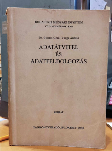 Varga Andrs Gordos Gza - Adattvitel s adatfeldolgozs