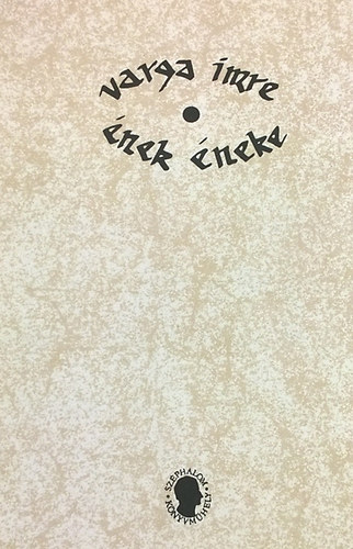 Varga Imre - Ének éneke