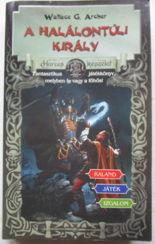W. G. Archer - A hallontli kirly (Harcos Kpzelet Jtkknyvek)