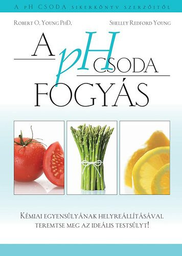 Shelley Redford Young Robert O Young PhD - A ph csoda (FOGYS)