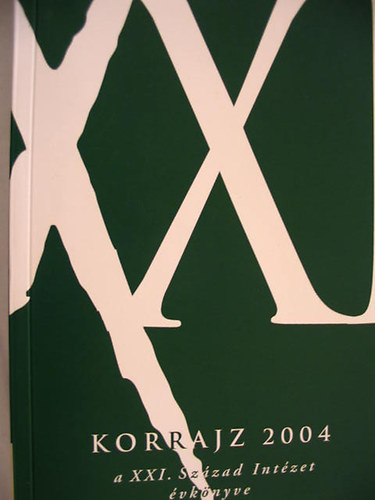 Lnczi Andrs  (szerk.) - Korrajz 2004. A XXI. Szzad Intzet vknyve.