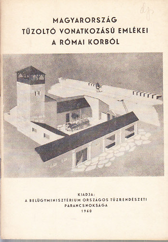 Szilágyi János - Magyarország tűzoltó vonatkozású emlékei a római korból