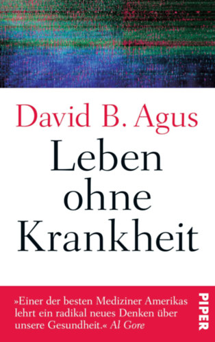 David B. Agus - Leben ohne Krankheit ("A betegs�gek kora lej�rt" n�met nyelven)
