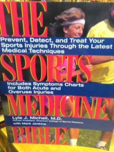 Lyle J. Micheli - The sports medicine bible