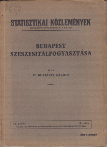 Dr. Illyesfalvi I. Lajos - Budapest szeszesitalfogyaszt�sa