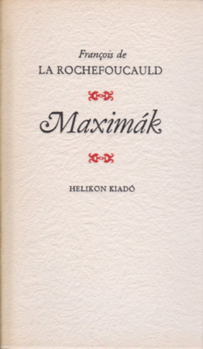 Francois de La Rochefoucauld - Maxim�k