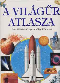 Couper,Heather-Henbest,Nigel - A vilgr atlasza