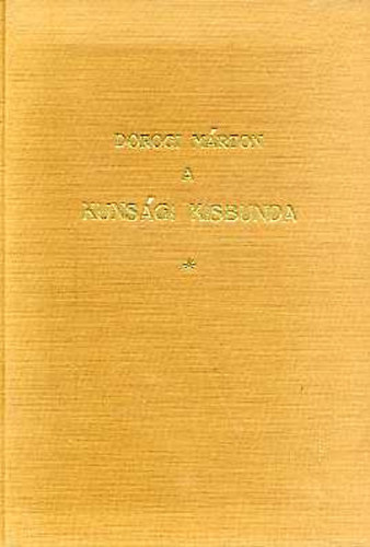 Dorogi M�rton - A kuns�gi kisbunda
