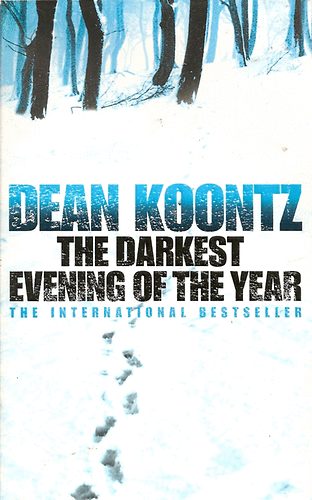 Dean R. Koontz - The Darkest Evening of the Year