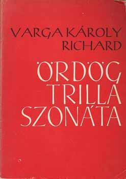 Varga K�roly Rich�rd - �rd�g Trilla Szon�ta